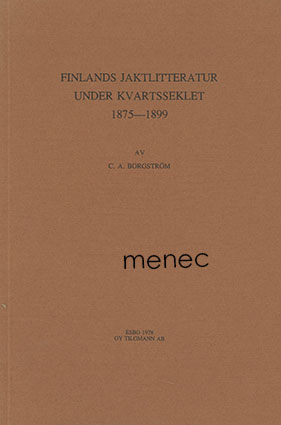 Borgström, C. A. - Finlands jaktlitteratur under kvartsseklet 1875-1899 