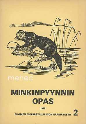 Minkinpyynnin opas 