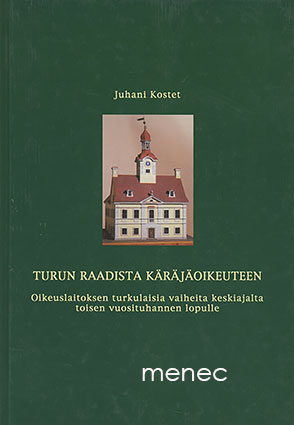 Kostet, Juhani - Turun raadista käräjäoikeuteen 