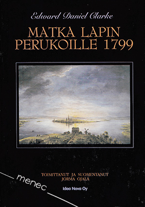 Clarke, Edward Daniel - Matka Lapin perukoille 1799 