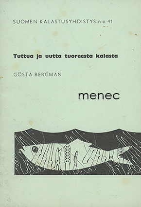 Bergman, Gösta - Tuttua ja uutta tuoreesta kalasta 