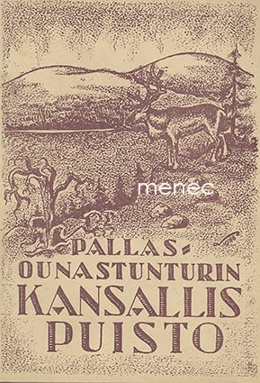 Hustich, Ilmari - Pallas-Ounastunturin kansallispuisto 