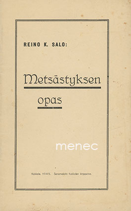 Salo, Reino K. - Metsästyksen opas 