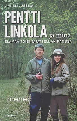 Jussila, Anneli - Pentti Linkola ja minä 