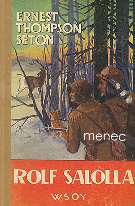 Seton, Ernest Thompson - Rolf salolla 