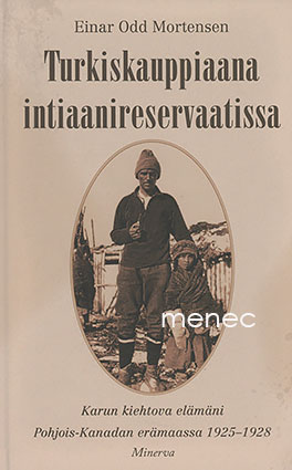 Mortensen, Einar Odd - Turkiskauppiaana intiaanireservaatissa 