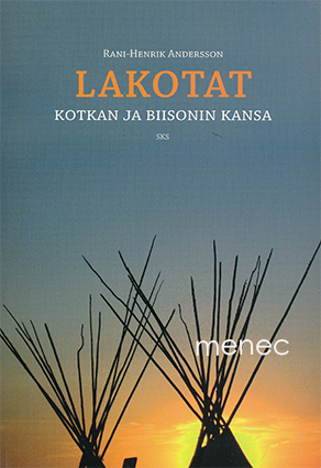 Andersson, Rani-Henrik - Lakotat. Kotkan ja biisonin kansa 