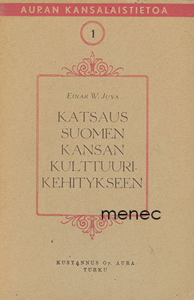 Juva, Einar W. - Katsaus Suomen kansan kulttuurikehitykseen 