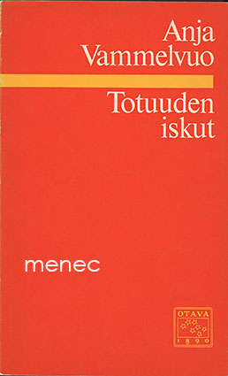 Vammelvuo, Anja - Totuuden iskut 