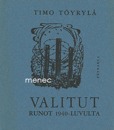 Töyrylä, Timo - Valitut runot 1940-luvulta 