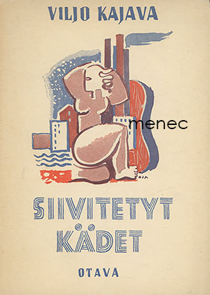 Kajava, Viljo - Siivitetyt kädet 