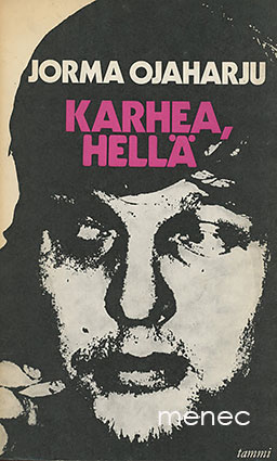 Ojaharju, Jorma - Karhea, hellä 