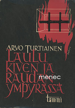 Turtiainen, Arvo - Laulu kiven ja raudan ympyrässä 