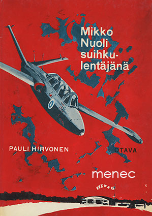 Hirvonen, Pauli - Mikko Nuoli suihkulentäjänä 