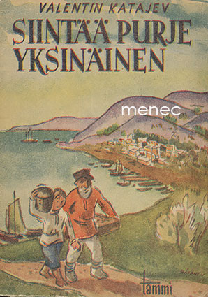 Katajev, Valentin - Siintää purje yksinäinen 