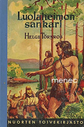 Törnros, Helge - Luolaheimon sankari 