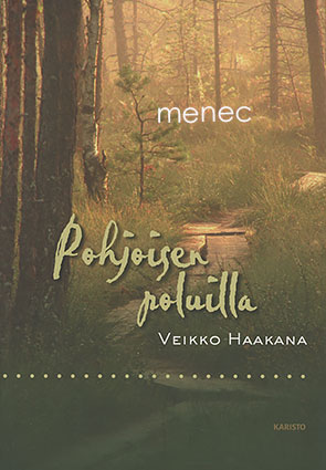 Haakana, Veikko - Pohjoisen poluilla 