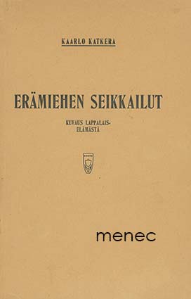 Katkera, Kaarlo - Erämiehen seikkailut 