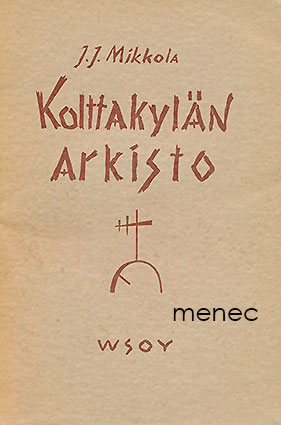 Mikkola, J. J. - Kolttakylän arkisto 