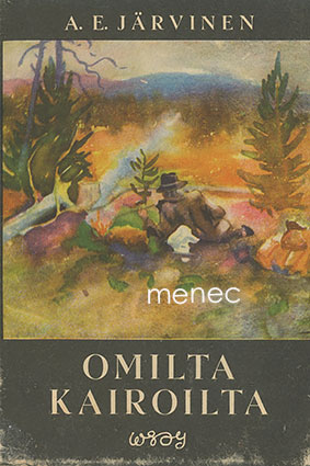 Järvinen, A. E. - Omilta kairoilta 