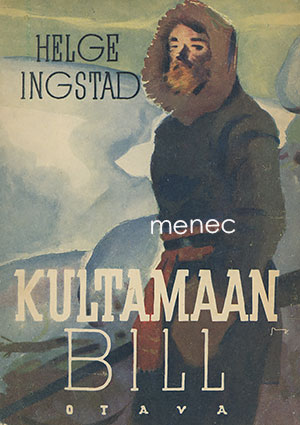 Ingstad, Helge - Kultamaan Bill 