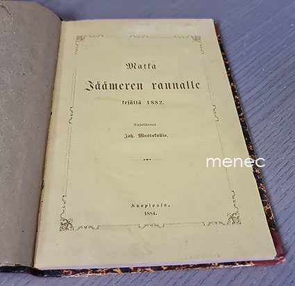 Mustakallio, Joh. - Matka Jäämeren rannalle kesällä 1882 
