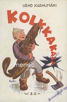 Karhumäki, Urho - Kolkkakala ja muita kalapaloja 