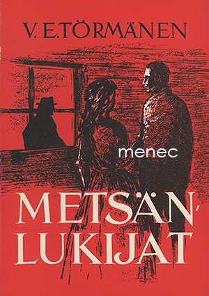 Törmänen, V. E. - Metsänlukijat 
