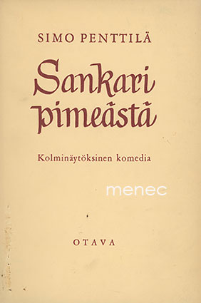 Penttilä, Simo - Sankari pimeästä 