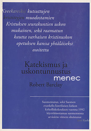 Barclay, Robert - Kveekareiksi kutsuttujen kristittyjen ... 