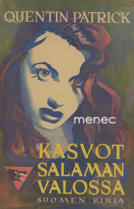 Patrick, Quentin - Kasvot salaman valossa 