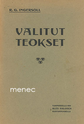 Ingersoll, Robert G. - Valitut teokset 
