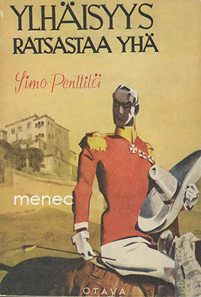 Penttilä, Simo - Ylhäisyys ratsastaa yhä 