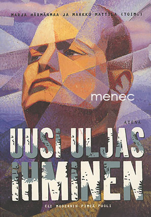 Uusi uljas ihminen eli modernin pimeä puoli 