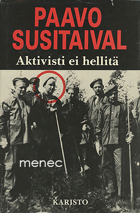 Susitaival, Paavo - Aktivisti ei hellitä 