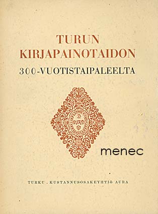 Turun kirjapainotaidon 300-vuotistaipaleelta 