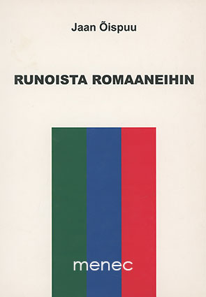 Oispuu, Jaan - Runoista romaaneihin 
