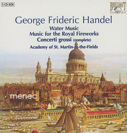 Händel, Georg Friedrich - Water Music / Music For The Royal Fireworks / Concerti Grossi (Complete) 