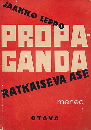 Leppo, Jaakko - Propaganda – ratkaiseva ase 