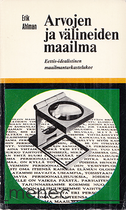 Ahlman, Erik - Arvojen ja välineiden maailma 
