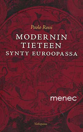 Rossi, Paolo - Modernin tieteen synty Euroopassa 