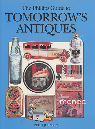 Johnson, Peter - Phillips Guide to Tomorrow's Antiques 