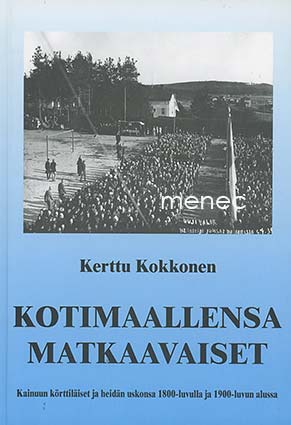 Kokkonen, Kerttu - Kotimaallensa matkaavaiset 