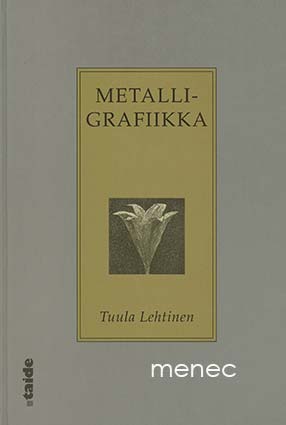 Lehtinen, Tuula - Metalligrafiikka 