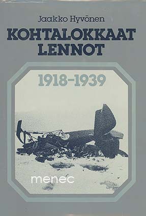 Hyvönen, Jaakko - Kohtalokkaat lennot 1918–1939 