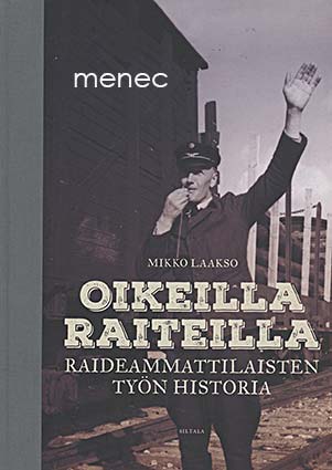 Laakso, Mikko - Oikeilla raiteilla 