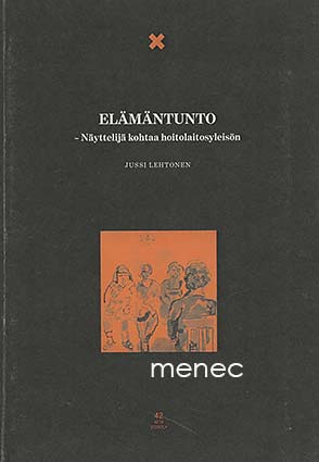 Lehtonen, Jussi - Elämäntunto. Näyttelijä kohtaa hoitolaitosyleisön 