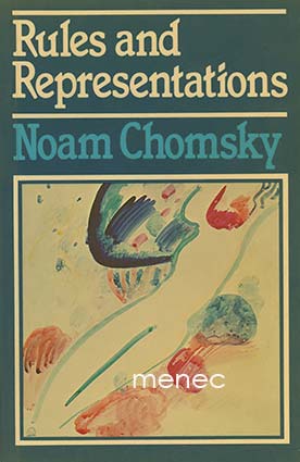 Chomsky, Noam - Rules and Representations 