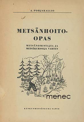 Pohjakallio, A. - Metsänhoito-opas 