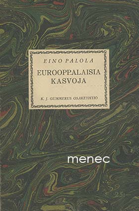 Palola, Eino - Eurooppalaisia kasvoja 